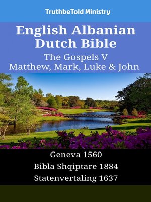 cover image of English Albanian Dutch Bible--The Gospels V--Matthew, Mark, Luke & John